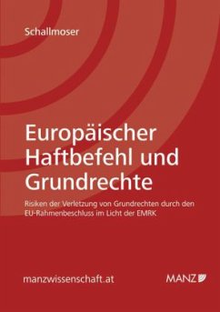 Europäischer Haftbefehl und Grundrechte - Schallmoser, Nina Marlene