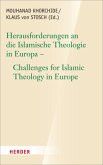 Herausforderungen an die islamische Theologie in Europa - Challenges for Islamic Theology in Europe