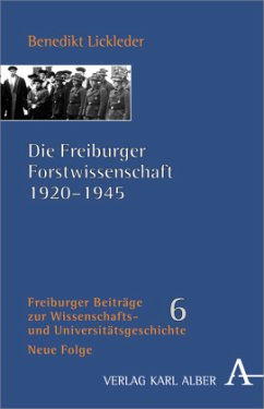 Cover Die Freiburger Forstwissenschaft 1920-1945
