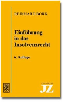 Einführung in das Insolvenzrecht - Bork, Reinhard