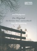 Die Wegschad - Ein Kärntner Haus- und Lesebüechl, m. Audio-CD