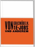 Von Grasmöbeln, 1EUR-Jobs und Anderem