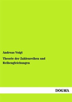 Theorie der Zahlenreihen und Reihengleichungen - Voigt, Andreas