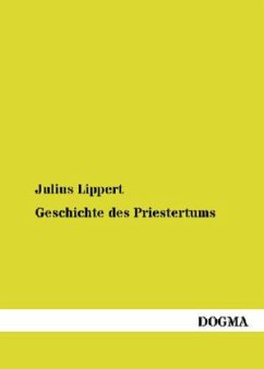 Geschichte des Priestertums - Lippert, Julius