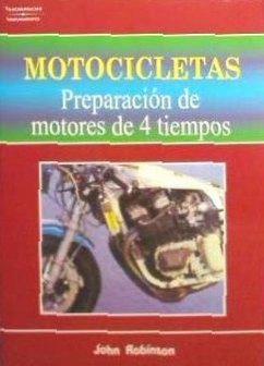 Motocicletas : puesta a punto de motores de 4 tiempos - Robinson, John; Robinson, Joan