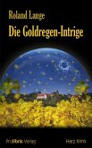 Die Goldregen-Intrige / Kommissar Ingo Behrends Bd.3