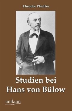 Studien bei Hans von Bülow - Pfeiffer, Theodor