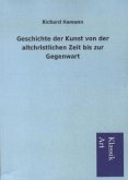 Geschichte der Kunst von der altchristlichen Zeit bis zur Gegenwart