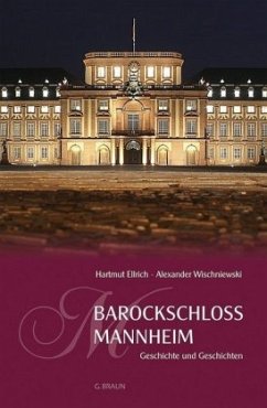 Barockschloss Mannheim - Ellrich, Hartmut;Wischniewski, Alexander