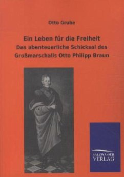 Ein Leben für die Freiheit - Grube, Otto