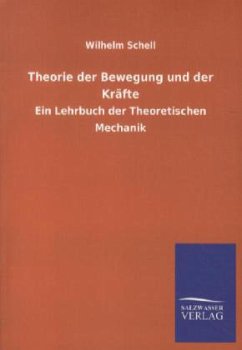 Theorie der Bewegung und der Kräfte - Schell, Wilhelm