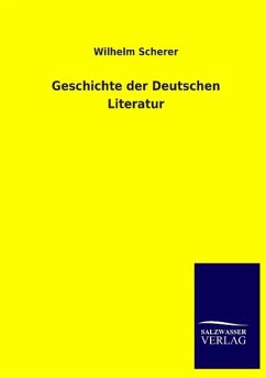 Geschichte der Deutschen Literatur - Scherer, Wilhelm