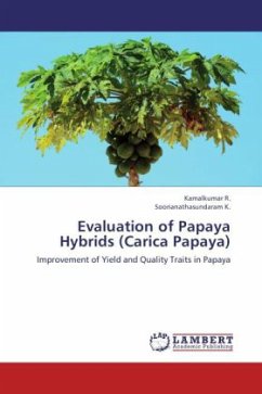 Evaluation of Papaya Hybrids (Carica Papaya) - Kamalkumar, R.;Soorianathasundaram, K.