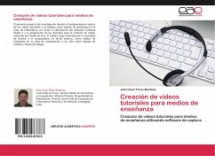 Creación de videos tutoriales para medios de enseñanza - Pérez Martínez, Julio César
