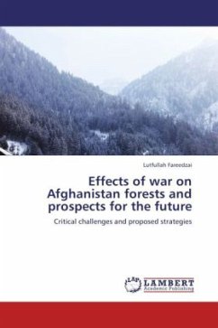 Effects of war on Afghanistan forests and prospects for the future