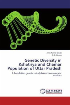 Genetic Diversity in Kshatriya and Chamar Population of Uttar Pradesh - Singh, Amit Kumar;Dubey, D. D.