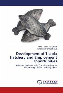 Development of Tilapia hatchery and Employment Opportunities - Zahura, Kaniz-Fatema-Tuz;Haque, Mohammad Mahfujul