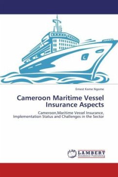 Cameroon Maritime Vessel Insurance Aspects - Ngome, Ernest Kome