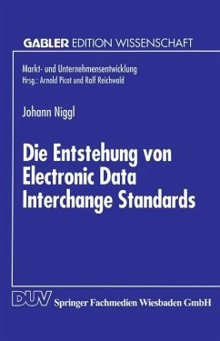 Die Entstehung von Electronic Data Interchange Standards - Niggl, Johann