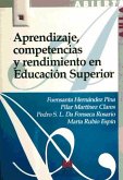 Aprendizaje, competencias y rendimiento en Educación Superior Aprendizaje, competencias y rendimiento en Educación Superior