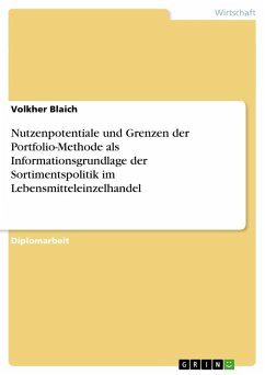 Nutzenpotentiale und Grenzen der Portfolio-Methode als Informationsgrundlage der Sortimentspolitik im Lebensmitteleinzelhandel - Blaich, Volkher