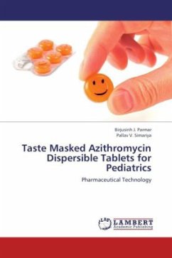 Taste Masked Azithromycin Dispersible Tablets for Pediatrics - Parmar, Birjusinh J.;Simariya, Pallav V.