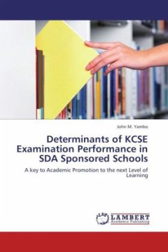 Determinants of KCSE Examination Performance in SDA Sponsored Schools - Yambo, John M.