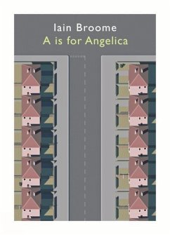 A is for Angelica - Broome, Iain