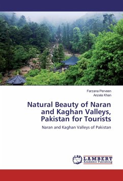 Natural Beauty of Naran and Kaghan Valleys, Pakistan for Tourists