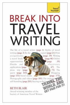 Break Into Travel Writing - Blair, Beth