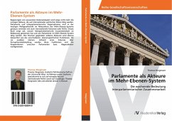 Parlamente als Akteure im Mehr-Ebenen-System - Stiegmaier, Thomas