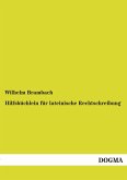 Hilfsbüchlein für lateinische Rechtschreibung Hilfsbüchlein für lateinische Rechtschreibung