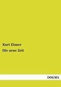 Die neue Zeit - Eisner, Kurt