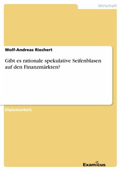 Gibt es rationale spekulative Seifenblasen auf den Finanzmärkten? - Riechert, Wolf-Andreas