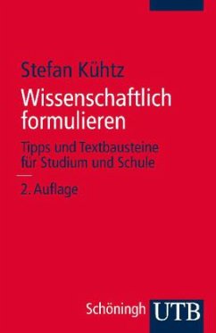 Wissenschaftlich formulieren - Kühtz, Stefan