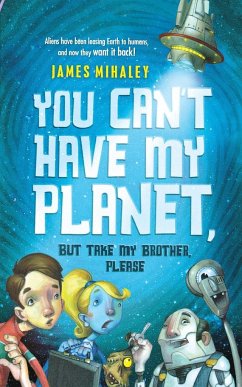 You Can't Have My Planet - Mihaley, James