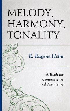 Melody, Harmony, Tonality - Helm, E. Eugene