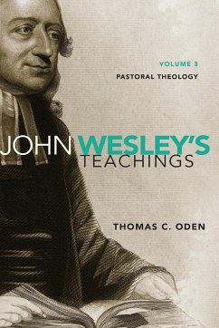 John Wesley's Teachings, Volume 3 - Oden, Thomas C.