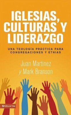 Iglesias, culturas y liderazgo - Martínez, Juan F; Branson, Mark Lau