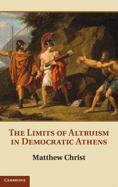 The Limits of Altruism in Democratic Athens - Christ, Matthew R.