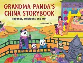 Grandma Panda's China Storybook: Legends, Traditions, and Fun