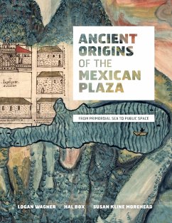 Cover Ancient Origins of the Mexican Plaza