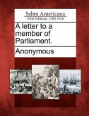 A Letter to a Member of Parliament.