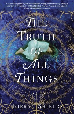 The Truth of All Things - Shields, Kieran