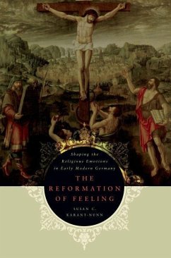The Reformation of Feeling - Karant-Nunn, Susan C
