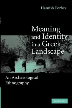 Meaning and Identity in a Greek Landscape - Forbes, Hamish