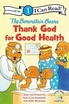 The Berenstain Bears, Thank God for Good Health - Berenstain, Stan; Berenstain, Jan; Berenstain, Mike