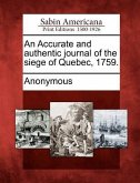 An Accurate and Authentic Journal of the Siege of Quebec, 1759.