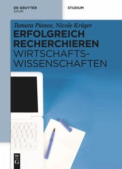 Erfolgreich recherchieren - Wirtschaftswissenschaften - Pianos, Tamara;Krüger, Nicole