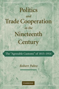 Politics and Trade Cooperation in the Nineteenth Century - Pahre, Robert